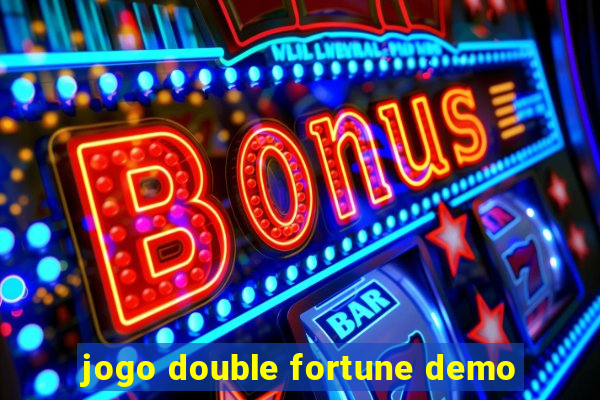 jogo double fortune demo